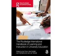 The Routledge International Handbook of Learning and Instruction in University Education (Routledge International Handbooks of Education)
