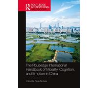 The Routledge International Handbook of Morality, Cognition, and Emotion in China