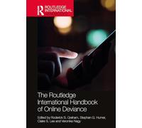 The Routledge International Handbook of Online Deviance