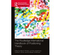 The Routledge International Handbook of Positioning Theory