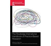 The Routledge International Handbook of Practice-Based Research