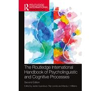 The Routledge International Handbook of Psycholinguistic and Cognitive Processes (Routledge International Handbooks)