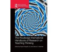The Routledge International Handbook of Research on Teaching Thinking (Routledge International Handbooks of Education)