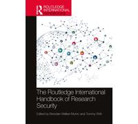The Routledge International Handbook of Research Security
