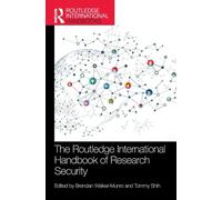 The Routledge International Handbook of Research Security