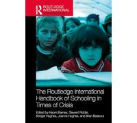 The Routledge International Handbook of Schooling in Times of Crisis (Routledge International Handbooks of Education)