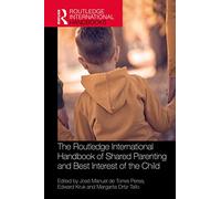 The Routledge International Handbook of Shared Parenting and Best Interest of the Child
