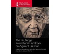 The Routledge International Handbook on Zygmunt Bauman