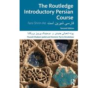 The Routledge Introductory Persian Course : Farsi Shirin Ast