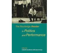 The Routledge Reader in Politics and Performance