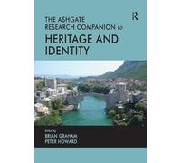 The Routledge Research Companion to Heritage and Identity (Ashgate Research Companion)