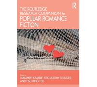 The Routledge Research Companion to Popular Romance Fiction