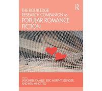 The Routledge Research Companion to Popular Romance Fic - Kamble, Edited by Ja - Paperback / sof -29/04/2022