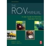 The ROV Manual : A User Guide for Remotely Operated Vehicles