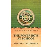 The Rover Boys at School