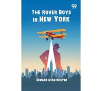 The Rover Boys In New YorkOr Saving Their Father's Honor (Edition1)