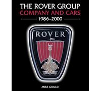 The Rover Group : Company and Cars, 1986-2000