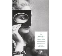 The Rover or the Banished Cavaliers (Broadview literary texts)