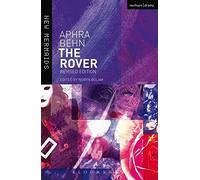 The Rover: Revised edition (New Mermaids): Written by Aphra Behn, 2012 Edition, (3rd Revised edition) Publisher: Methuen Drama [Paperback]