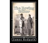 The Roving Editor: Or, Talks With Slaves In The Southern States