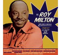 Roy Milton & The Solid Senders - The Roy Milton Collection 1945-61