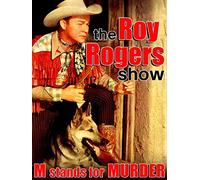 The Roy Rogers Show - "M Stands For Murder"
