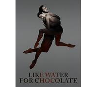 The Royal Ballet: Like Water for Chocolate