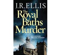 The Royal Baths Murder: (A Yorkshire Murder Mystery)