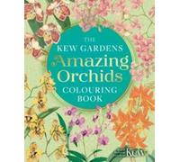 The Royal Botanic Gardens Kew Kew Gardens Amazing Orchids Colouring Book Paperback The Royal Botanic Gardens Kew Multicolor
