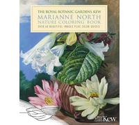 The Royal Botanic Gardens, Kew Marianne North Nature Coloring Book: Over 40 Beau