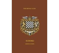 The Royal British Club Sudoku: Medium Hard Sudoku Book for Adults - 300 Large Print Logic Grids with Solutions - Luxury Victorian Style Cream Paper - ... (Royal British Club Sudoku Collection)