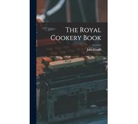 The Royal Cookery Book