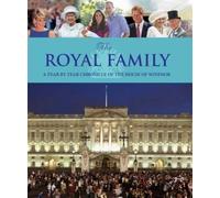 The Royal Family, a Year By Year Chronicle of the