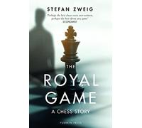 The Royal Game: A Chess Story (Paperback) - Stefan Zweig (Author) Book