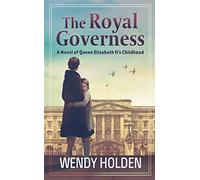 The Royal Governess: A Novel of Queen Elizabeth Ii's Childhood (Thorndike Press Large Print Basic)