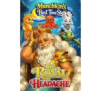 The Royal Headache (Munchkin's Bedtime Stories)