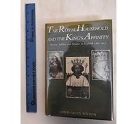 The Royal Household & the King′s Affinity - Service Polit & Finan in Eng: Service, Politics and Finance in England, 1360-1413