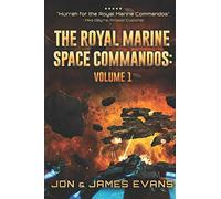 The Royal Marine Space Commandos: 1 (RMSC Omnibus)