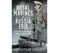 The Royal Marines in Russia, 1919