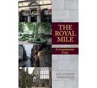 The Royal Mile: A Comprehensive Guide