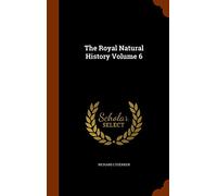 The Royal Natural History Volume 6