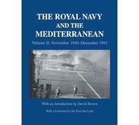 The Royal Navy and the Mediterranean: Vol.II: November 1940-December 1941 (Naval Staff Histories)