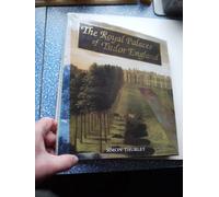 The Royal Palaces of Tudor England - Architecture & Court Life 1460-1547: Architecture and Court Life, 1460-1547 (The Paul Mellon Centre for Studies in British Art)