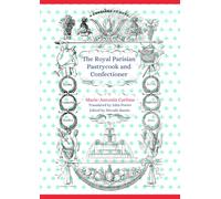 The Royal Parisian Pastrycook and Confectioner