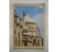 The Royal Pavilion : " The Palace Of George IV "