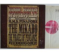 The Royal Philharmonic Orchestra - Gilbert & Sullivan Spectacular - Selections From H. M. S. Pinafore, The Mikado, The Pirates Of Penzance And Ruddigore