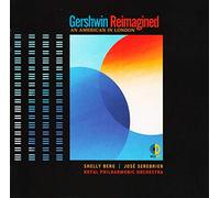 The Royal Philharmonic Orchestra Jos Serebrier Shelly Berg - Gershwin Reimagined: An American In London