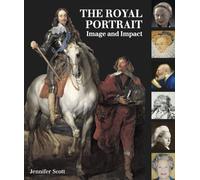 The Royal Portrait: Image and Impact