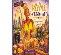 The Royal Pound Cake: 1 (The Queen Lisa's Baker’s Stage)