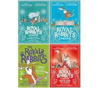 The Royal Rabbits Series 4 Books Collection Set By Santa Montefiore, Simon Sebag Montefiore (The Royal Rabbits, Escape From the Tower, The Great Diamond Chase, The Hunt for the Golden Carrot)